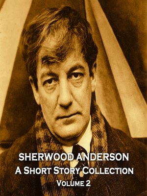 cover image of Sherwood Anderson: A Short Story Collection, Volume 2